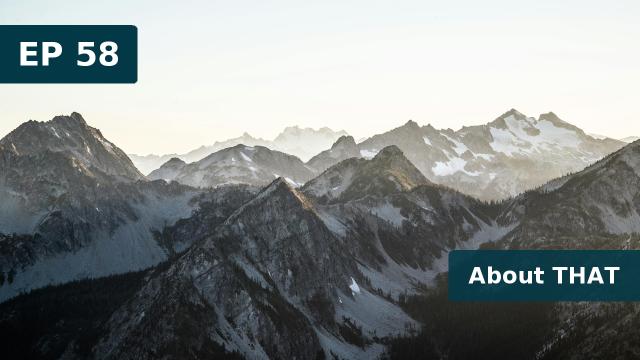 Thumbnail for EP 58 - About THAT (September 17, 2019)